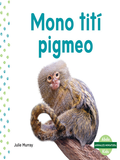 Cover image for Mono titi pigmeo (Pygmy Marmoset)
